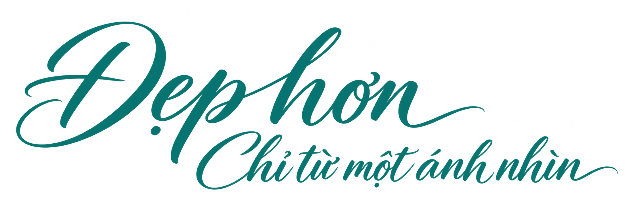 Đẹp hơn chỉ từ một ánh nhìn